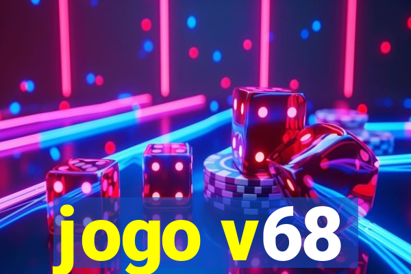 jogo v68